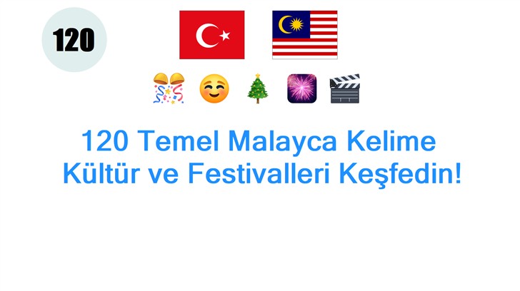 120 Temel Malayca Kelime: Kültür ve Festivalleri Keşfedin!